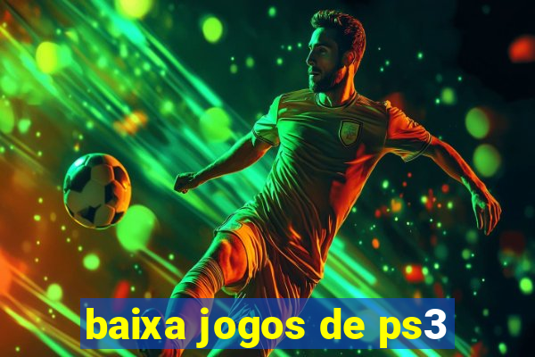 baixa jogos de ps3