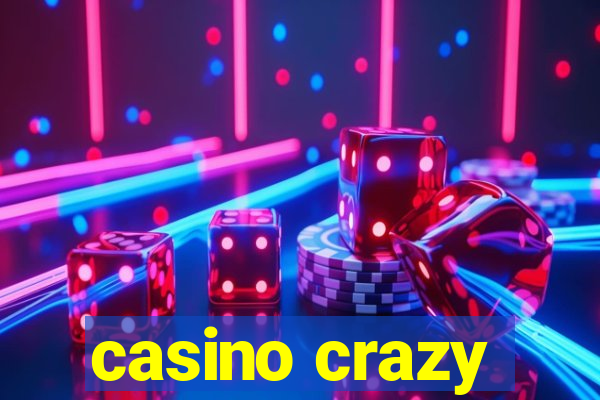 casino crazy