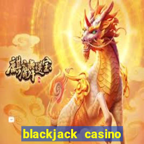 blackjack casino online game