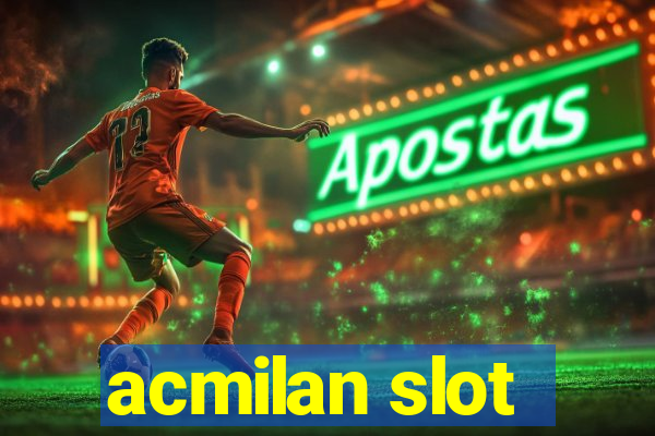 acmilan slot