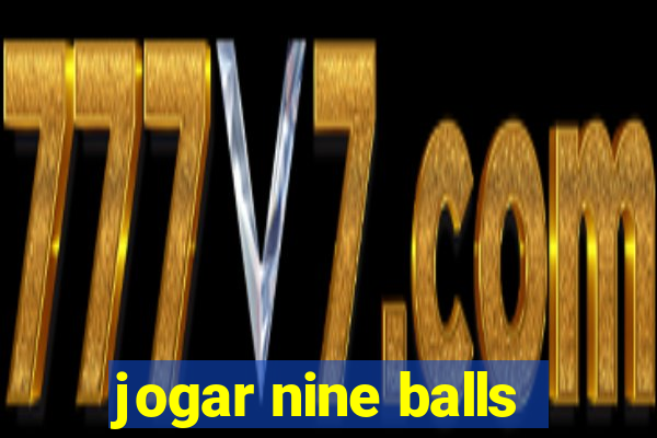 jogar nine balls