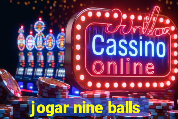 jogar nine balls