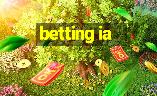 betting ia