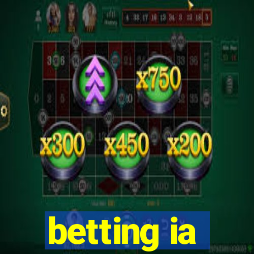 betting ia