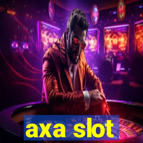 axa slot