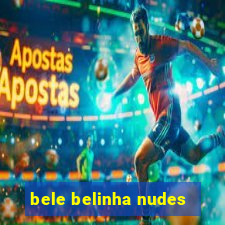 bele belinha nudes