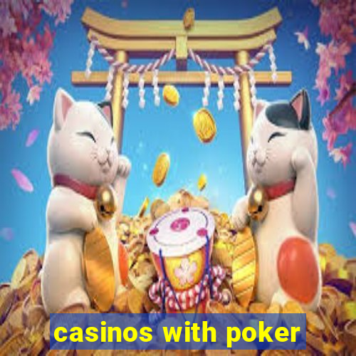 casinos with poker