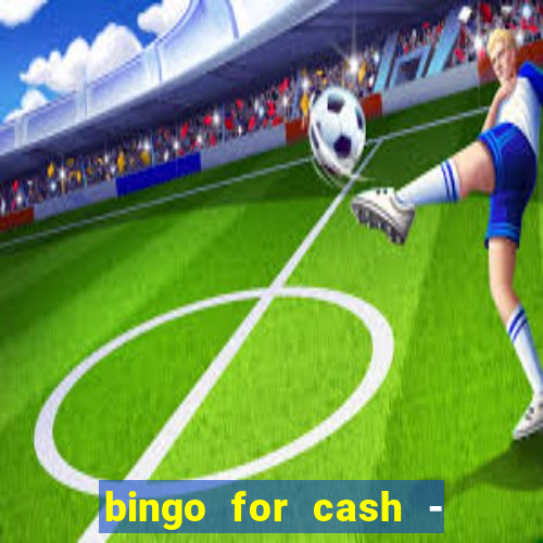 bingo for cash - real money