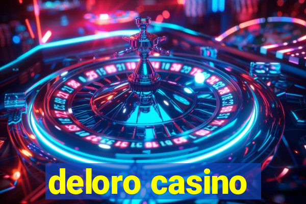 deloro casino