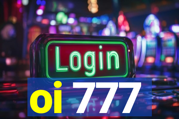 oi 777