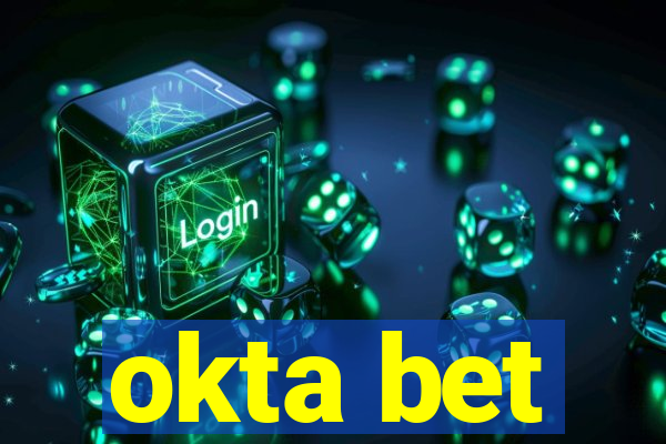 okta bet