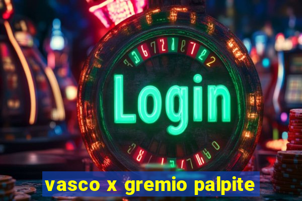 vasco x gremio palpite