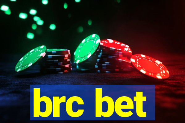 brc bet