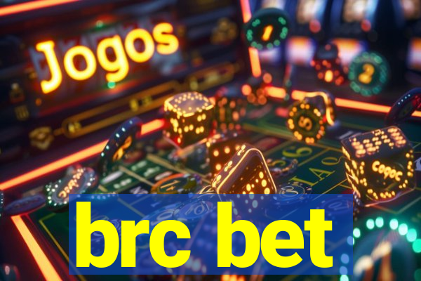 brc bet