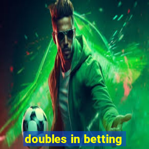 doubles in betting