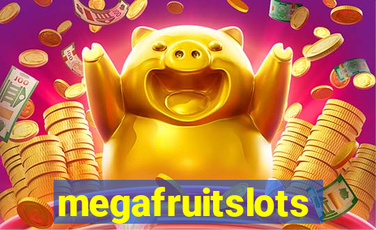 megafruitslots