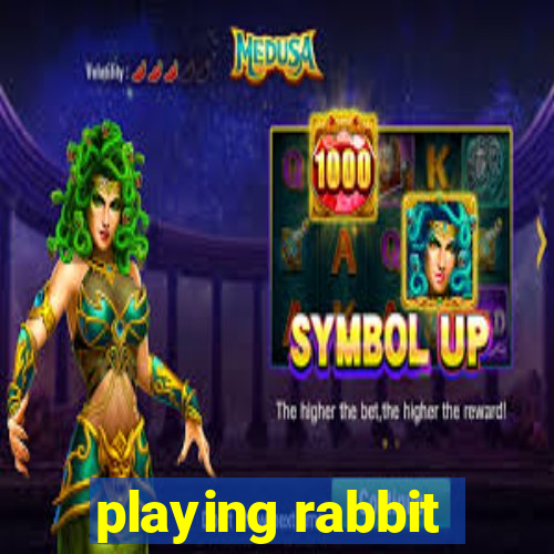 playing rabbit