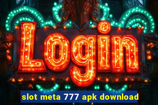 slot meta 777 apk download