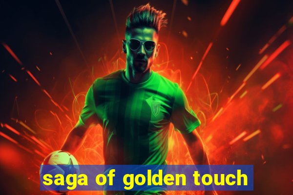 saga of golden touch