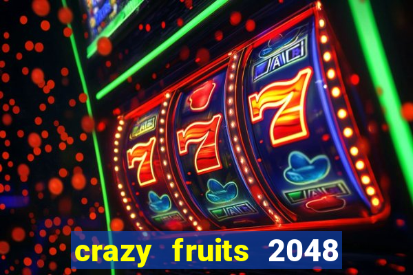 crazy fruits 2048 acesso antecipado