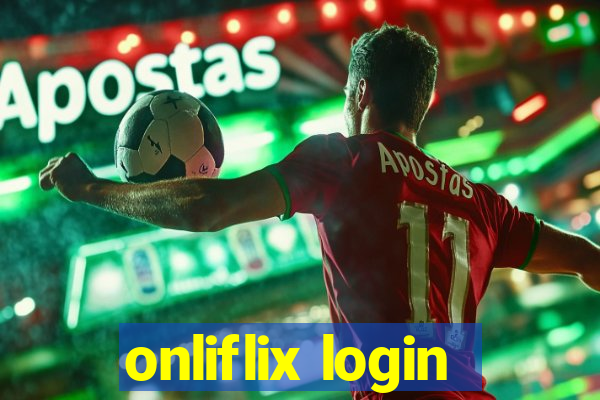 onliflix login