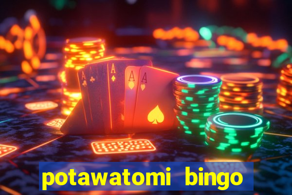 potawatomi bingo casino milwaukee wisconsin