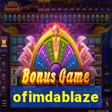 ofimdablaze