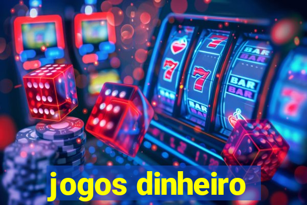 jogos dinheiro