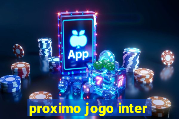 proximo jogo inter