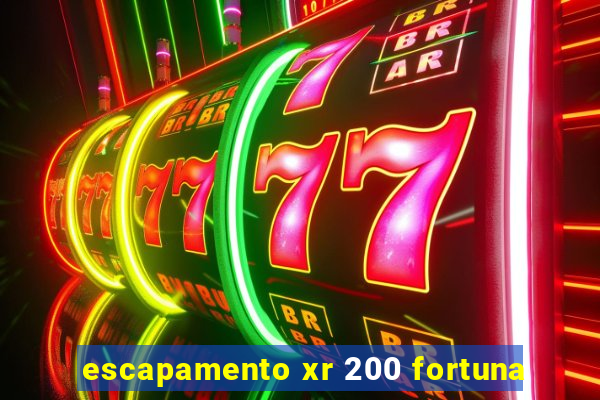 escapamento xr 200 fortuna