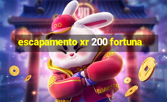 escapamento xr 200 fortuna