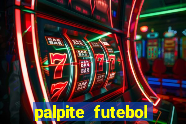 palpite futebol para hoje