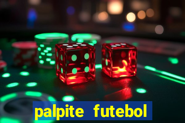 palpite futebol para hoje