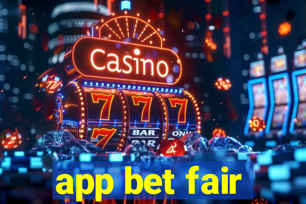 app bet fair