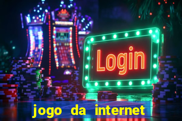 jogo da internet que ganha dinheiro