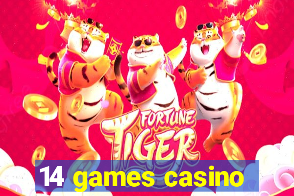 14 games casino