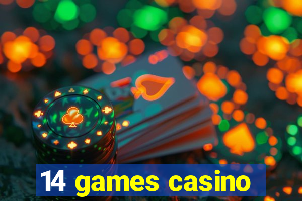 14 games casino