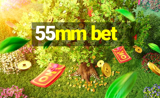 55mm bet