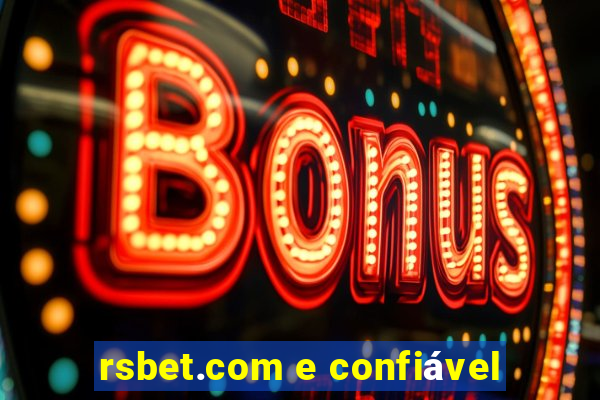 rsbet.com e confiável