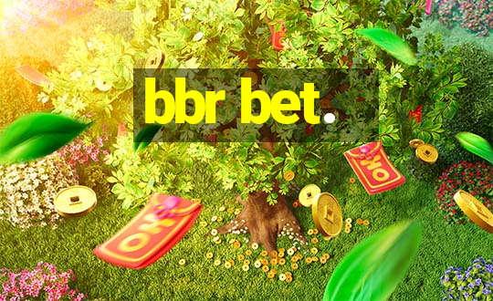 bbr bet.