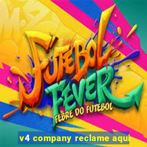 v4 company reclame aqui