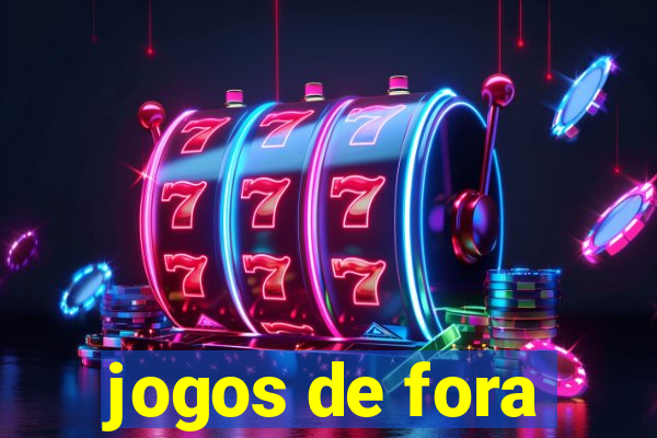 jogos de fora