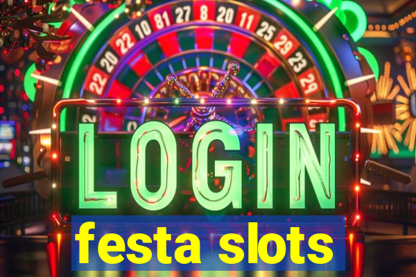 festa slots