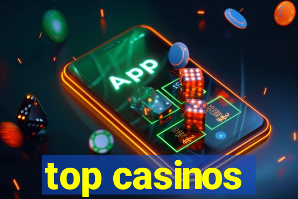 top casinos