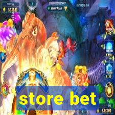 store bet