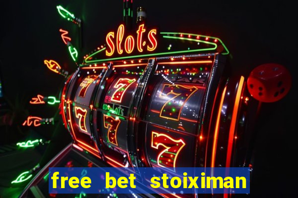 free bet stoiximan τι ειναι