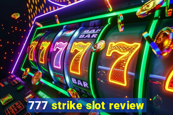 777 strike slot review