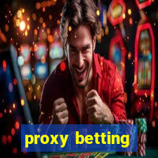 proxy betting