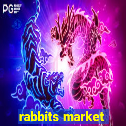 rabbits market