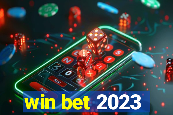 win bet 2023